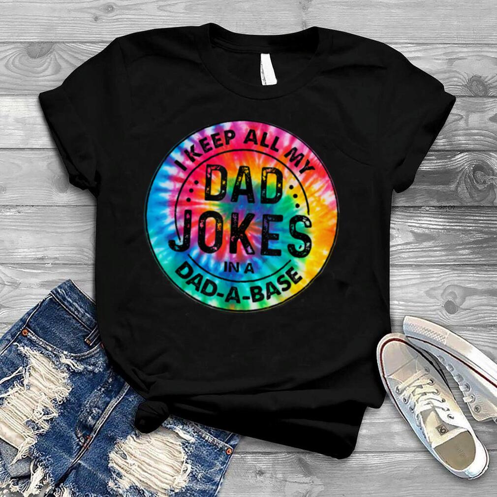 Tie Dye Dad Jokes Dad a base Funny Fathers Day Mens Husband T Shirt