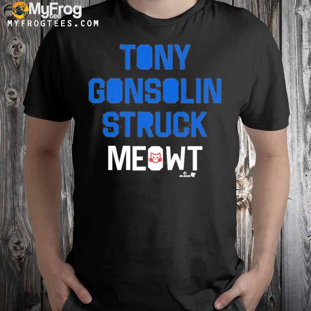 Tony Gonsolin Struck Meowt Shirt