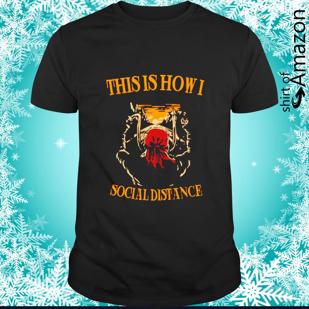 Top Biker This is how I social distance t-shirt