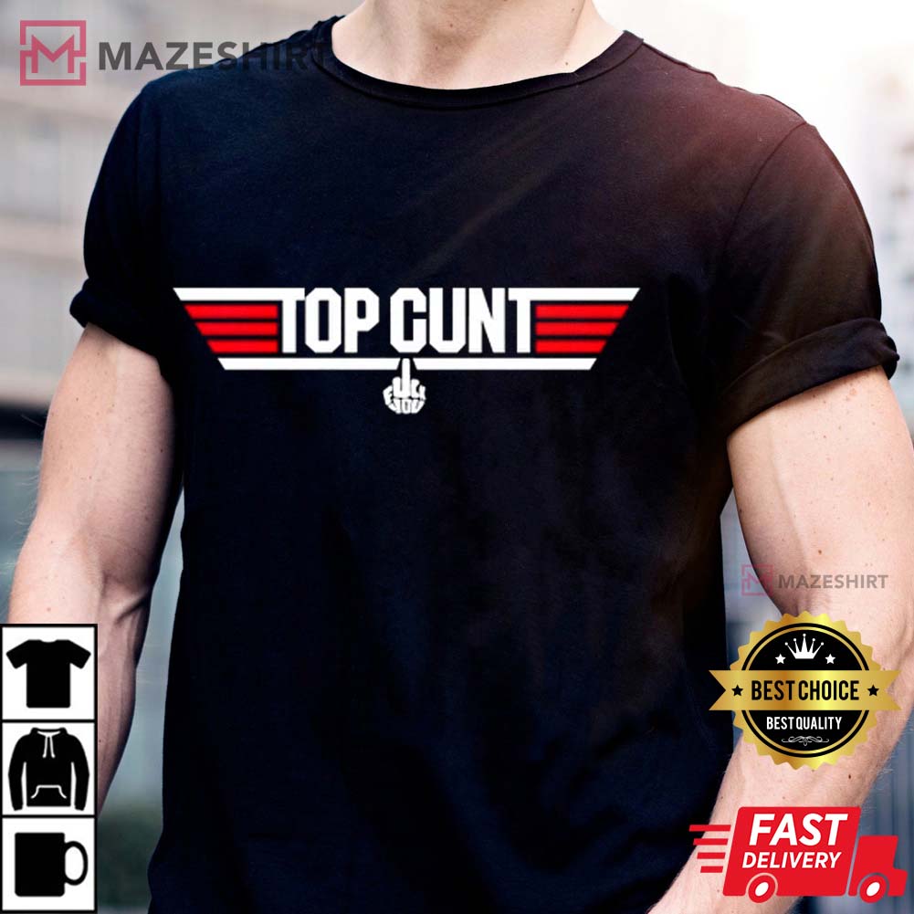 Top Cunt Funny T-Shirt