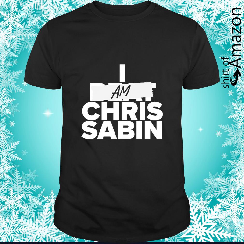 Top I Am Chris Sabin shirt