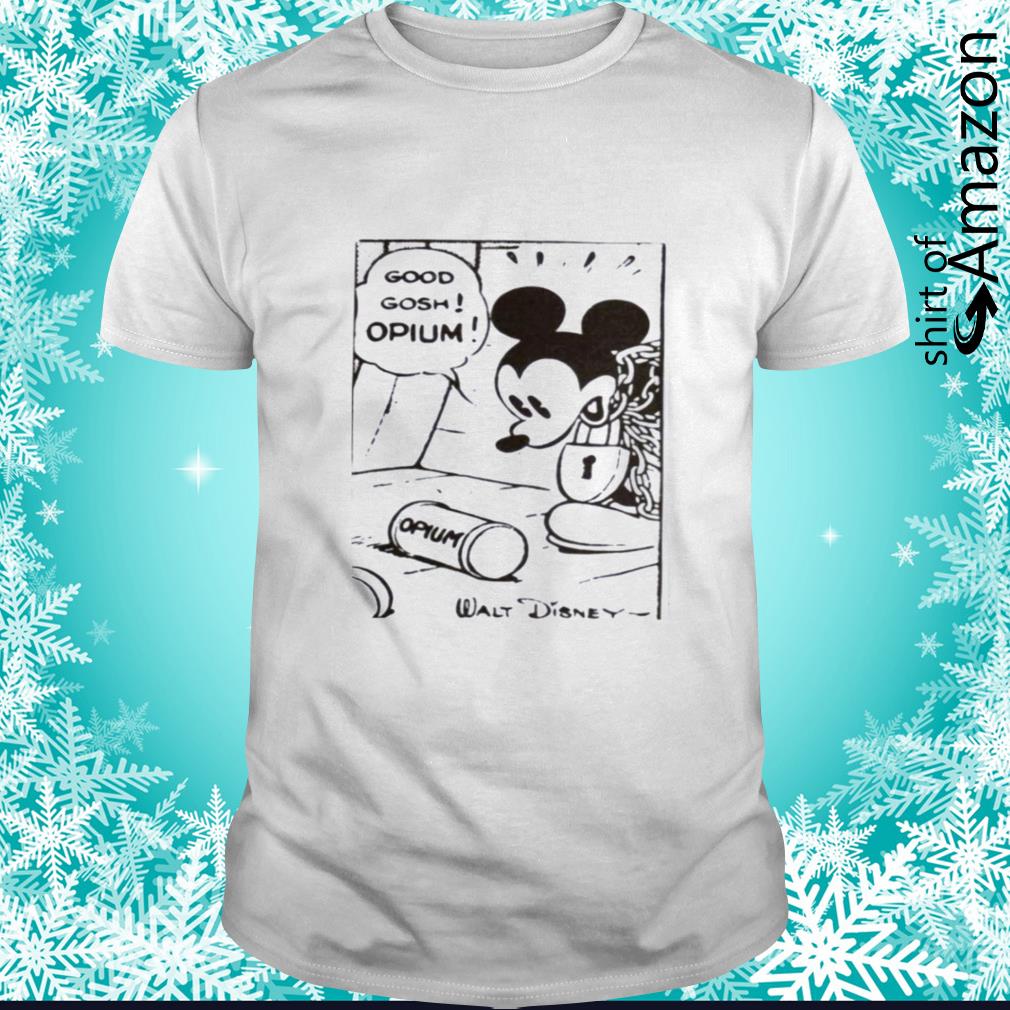 Top Mickey Mouse Walt Disnet Good gosh opium shirt