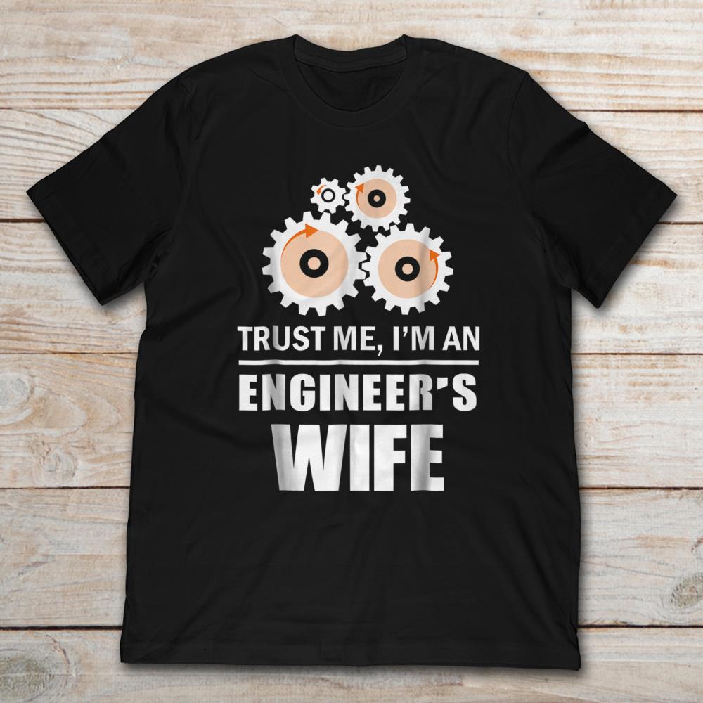 Trust Me I’m An Engineer’s Wife
