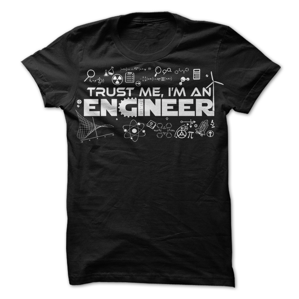 Trust Me I’m An Engineer