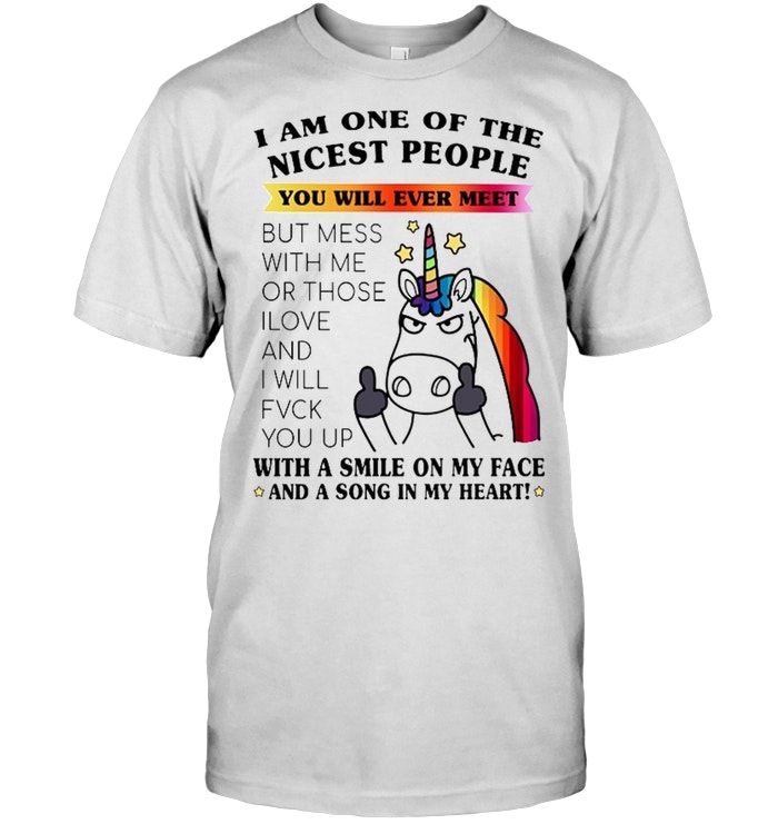 Unicorn – I Am One Of The Nicest People You Will Ever Meet