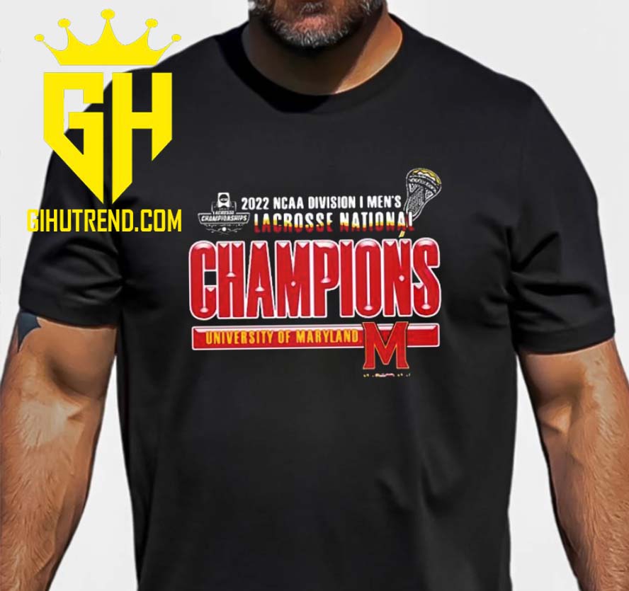 University Of Maryland 2022 NCAA division I men’s lacrosse national champions New Design T-Shirt