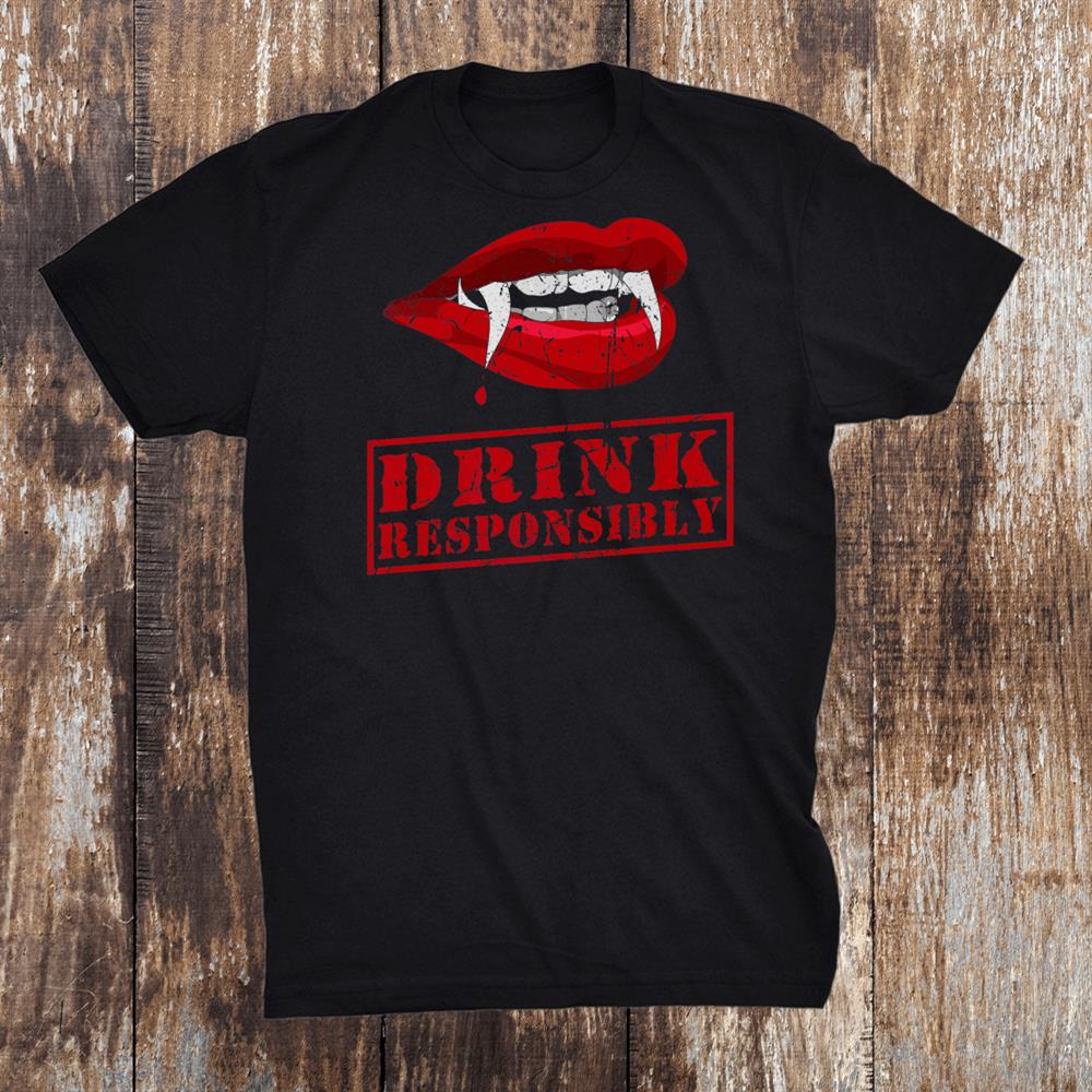 Vampire Lips Halloween Drink Responsibly Blood Shirt
