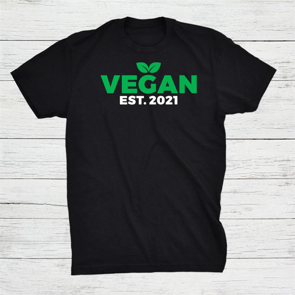 Vegan Est 2021 Veggie Lover Vegan Shirt