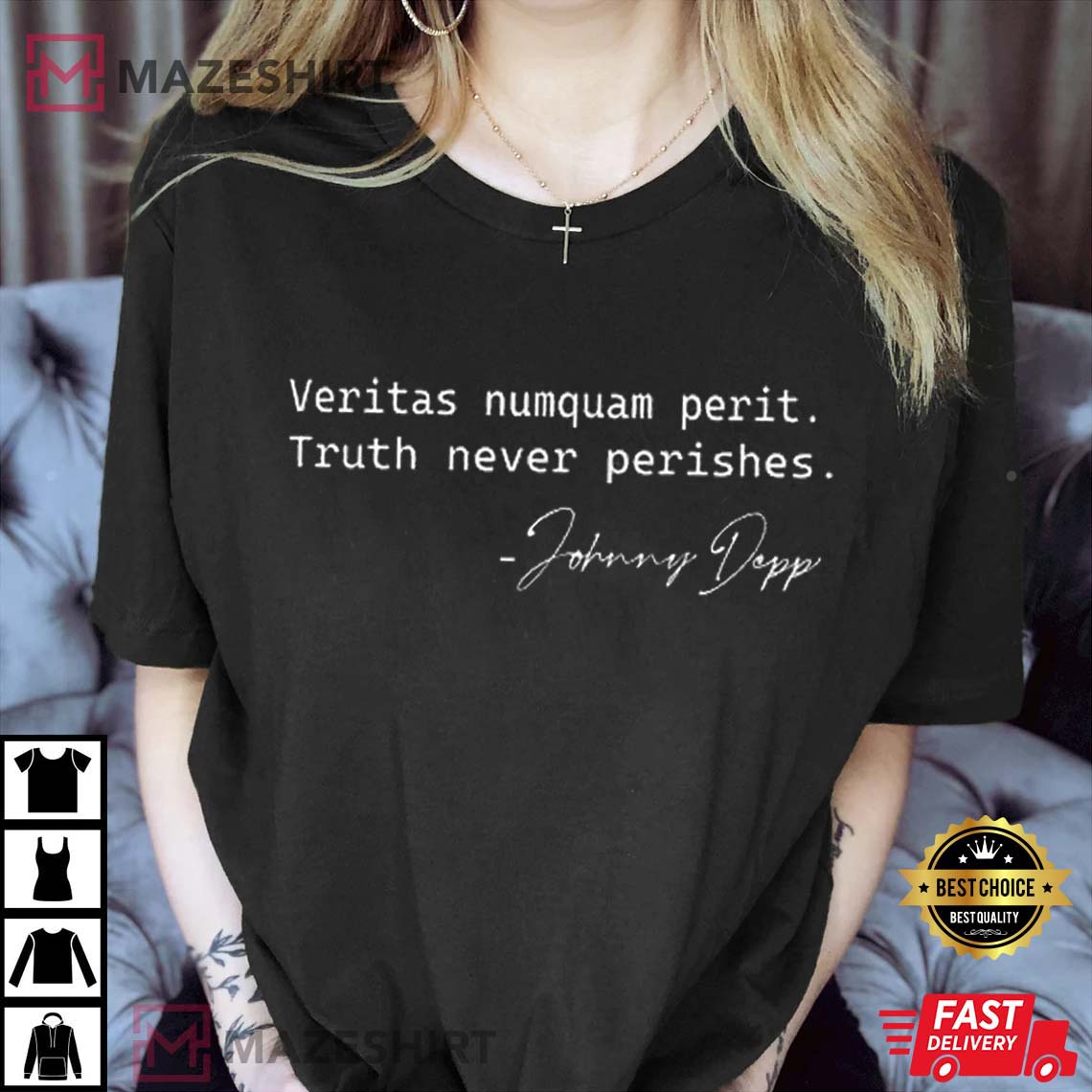 Veritas Numquam Perit, Truth Never Perishes Johnny Deep Gift For Fan T-Shirt