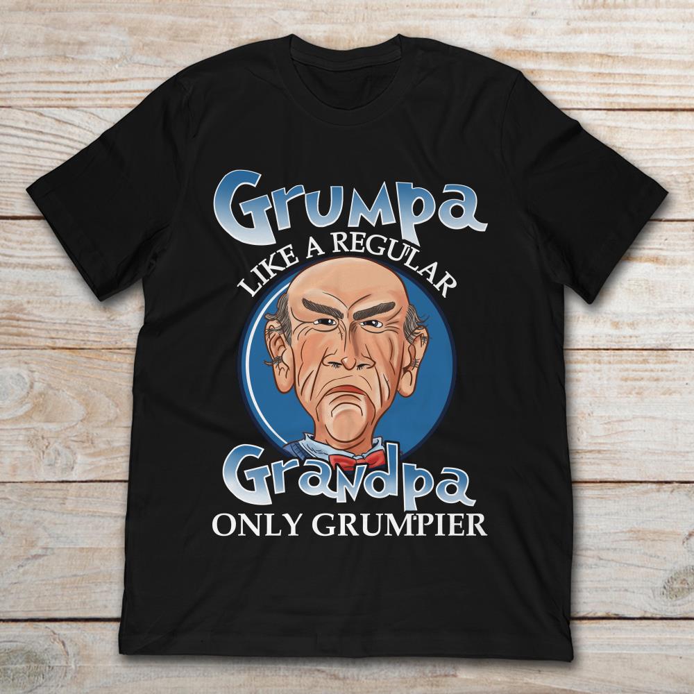 Walter Grumpa Like A Regular Grandpa Only Grumpier