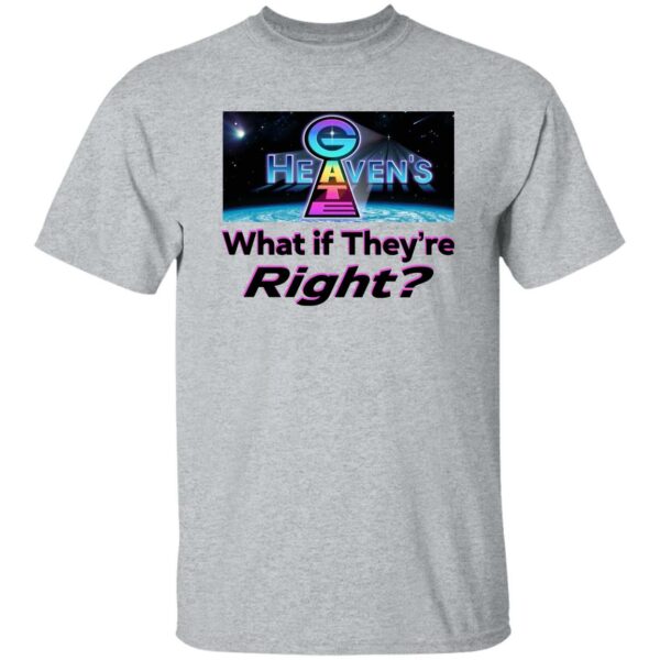 What If They’Re Right Heaven’S Gate Shirt Evergy Hate Account