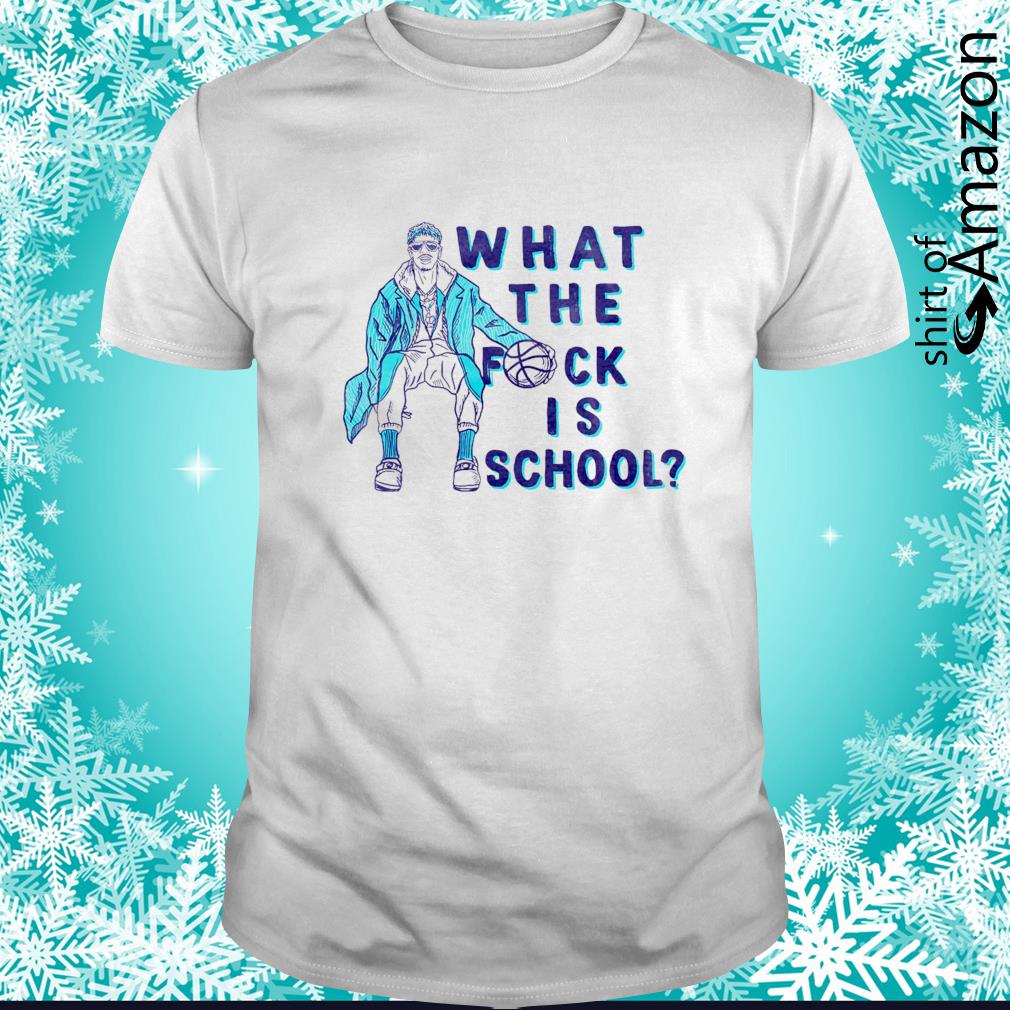 What the fuck is school shirt