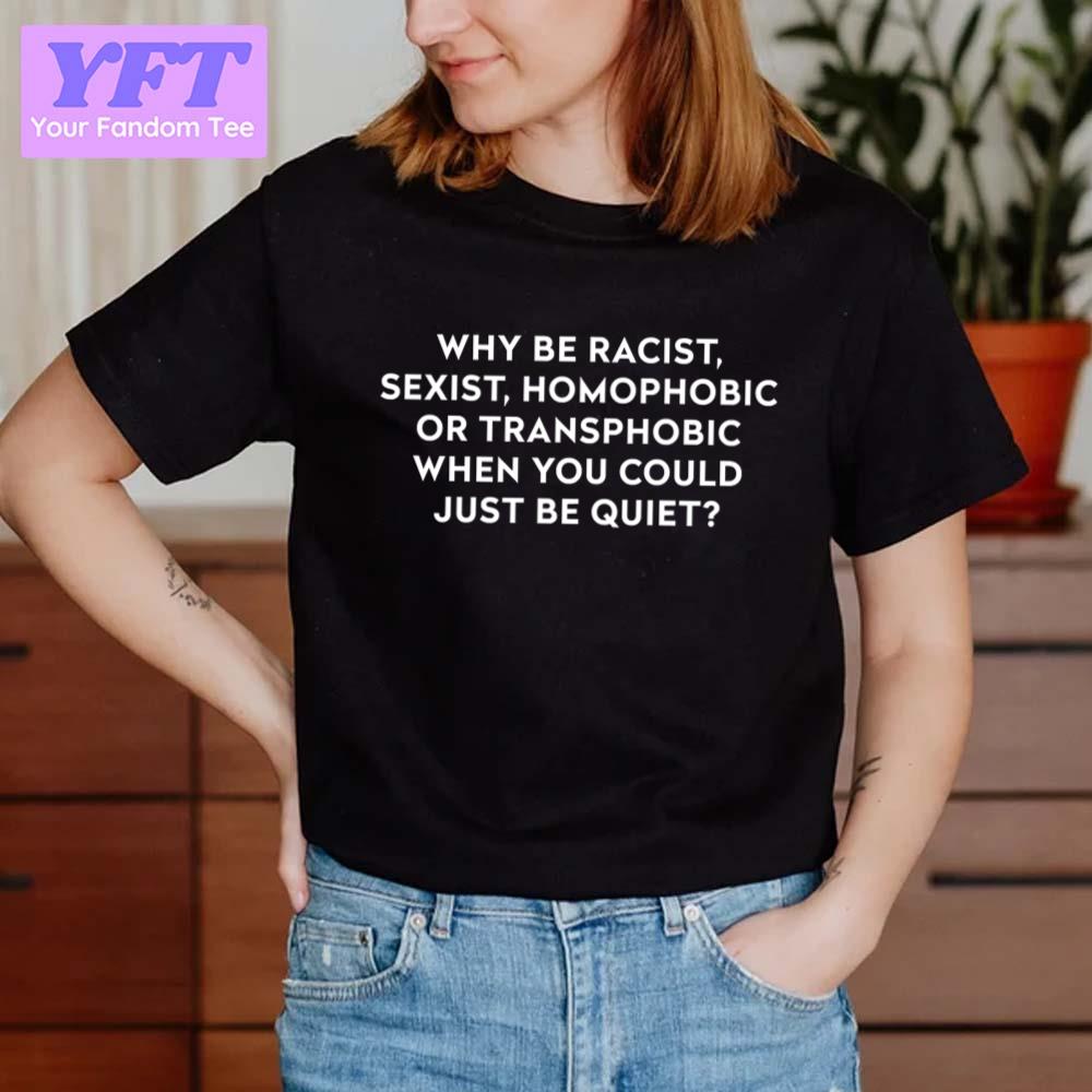 Why Be Racist When You Could Just Be Quiet Panorama Frank Ocean Unisex T-Shirt