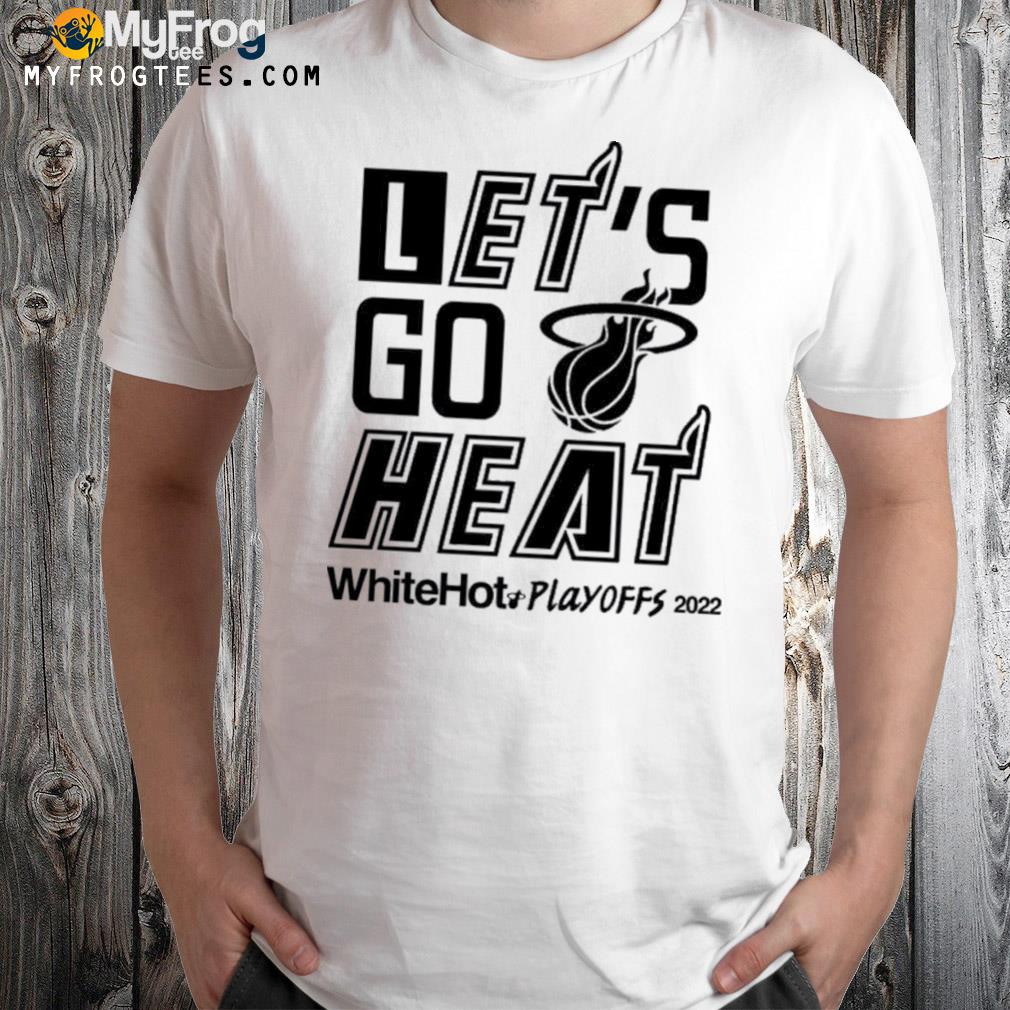 Will manso let’s go heat white hot playoffs 2022 shirt