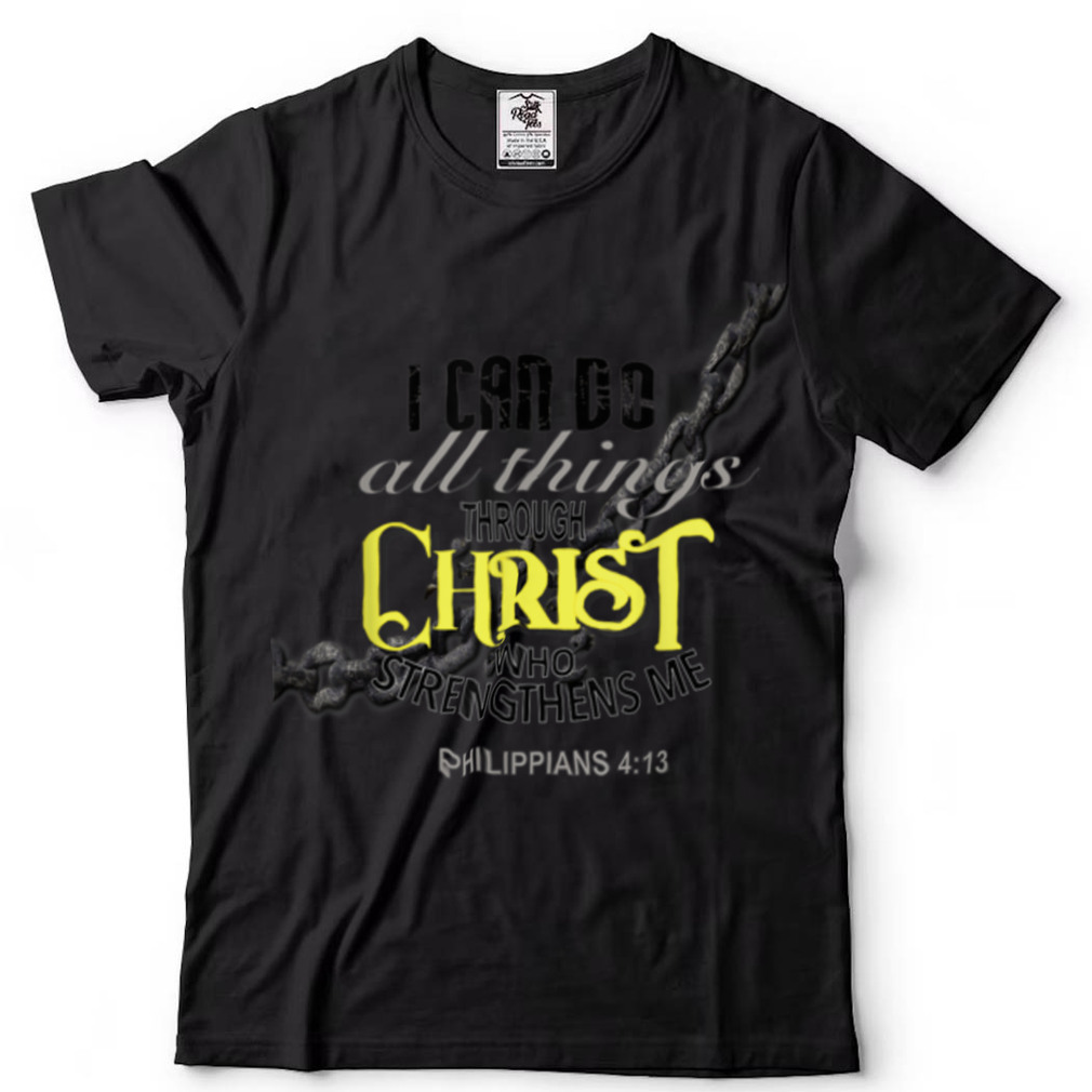 Womens I Can Do All Things Through Christ Philippians 4_13 T Shirt