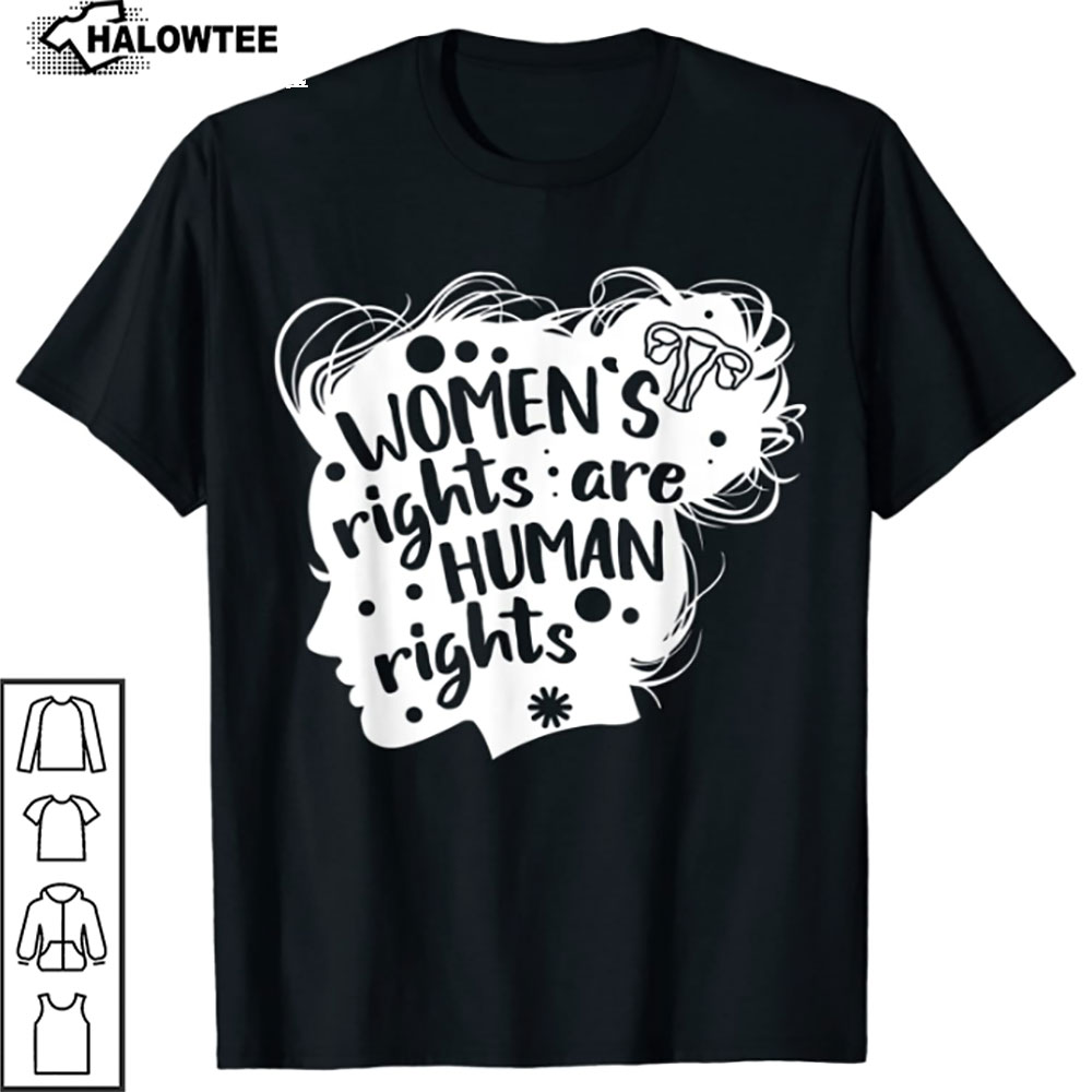 Womens Rights Shirt, Feminism Womens Rights Are Human Rights Women’S Rights T-Shirt