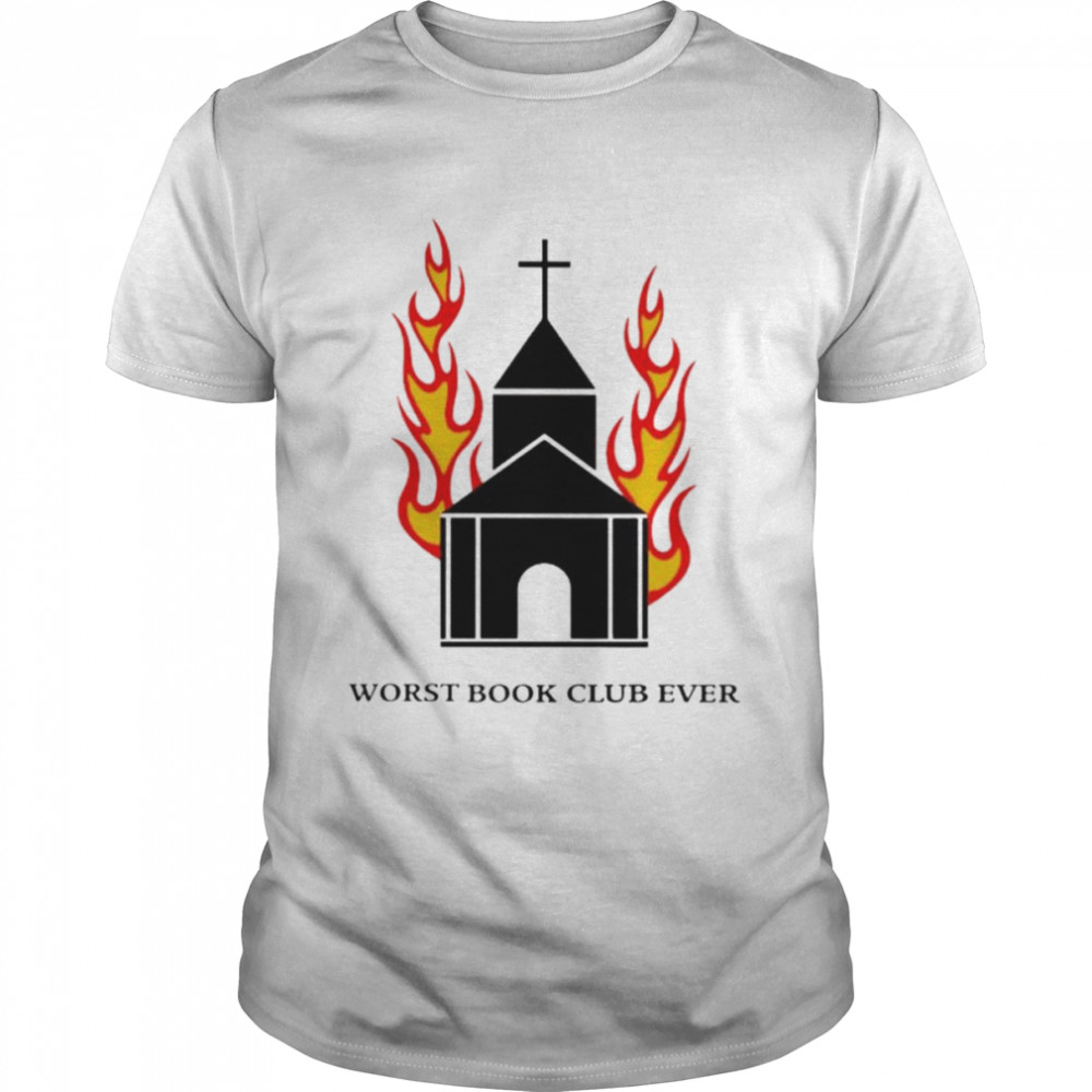 Worst Book Club Ever shirt