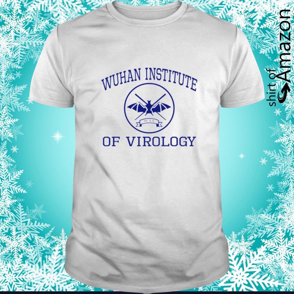 Wuhan Institute Of Virology shirt