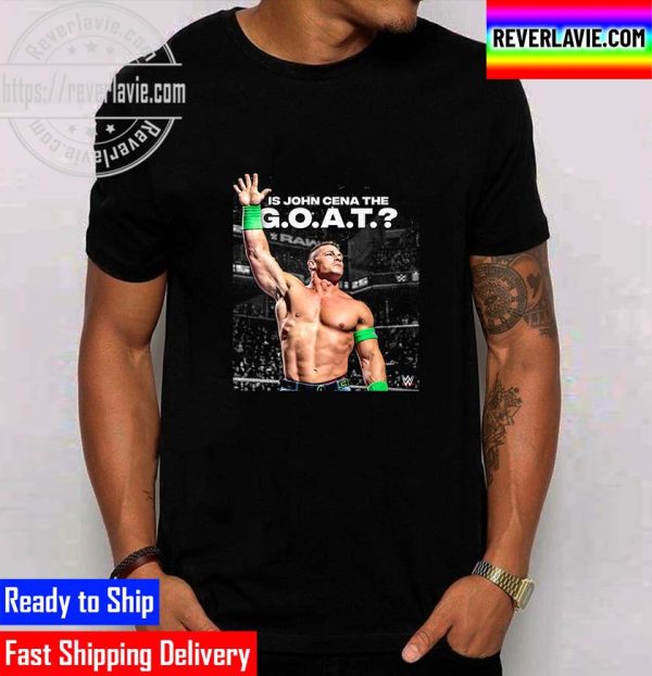 WWE John Cena Is The GOAT Unisex T-Shirt