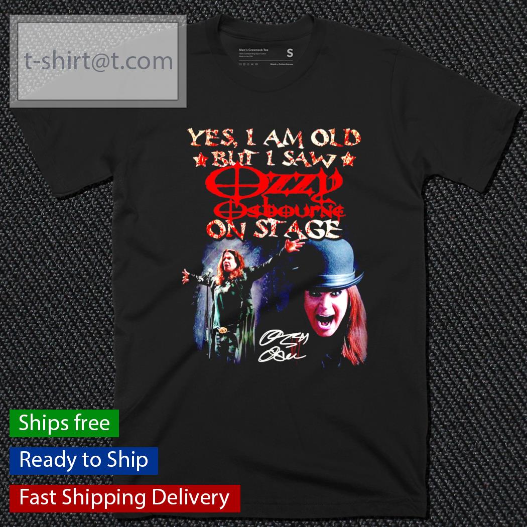 Yes I am old but I saw Ozzy Osbourne on stage signature shirt