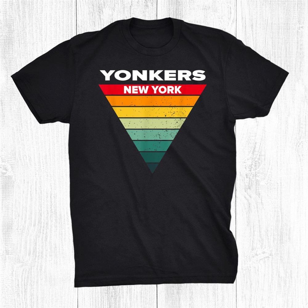 Yonkers New York Nyc Hometown Yonkersonian Home State Shirt