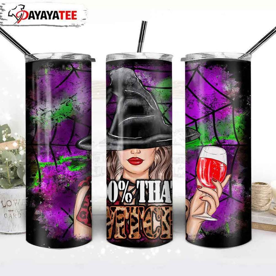 100% that Witch 20oz Tumbler