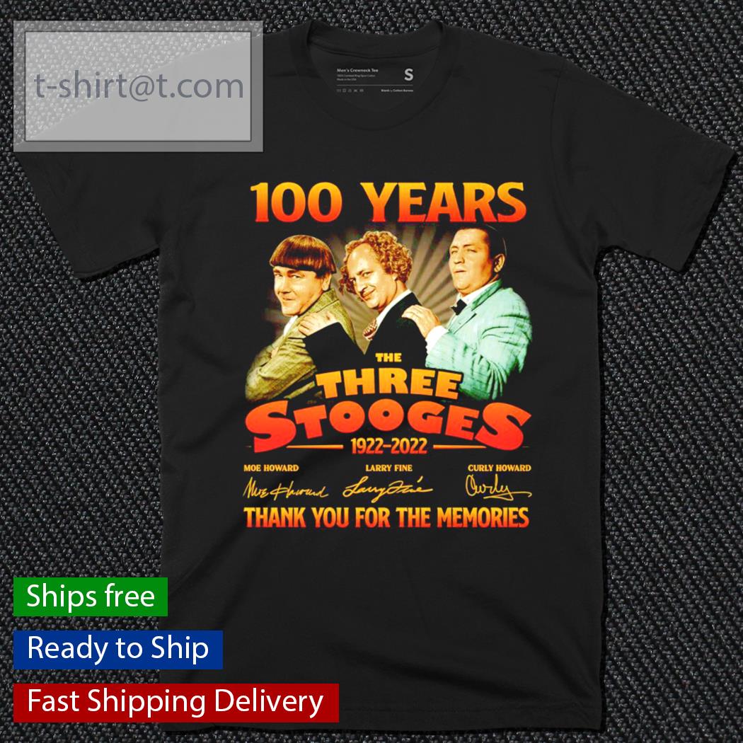 100 Years The Three Stooges 1922-2022 Signatures Thank You For The Memories Shirt