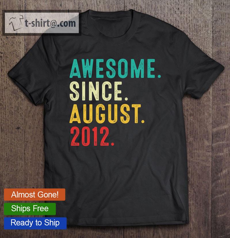 10Th Birthday 10 Years Old Vintage Awesome Since August 2012 T-shirt