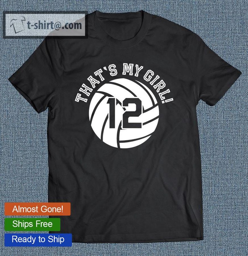 12 Volleyball Player That’s My Girl Cheer Team Coach T-shirt