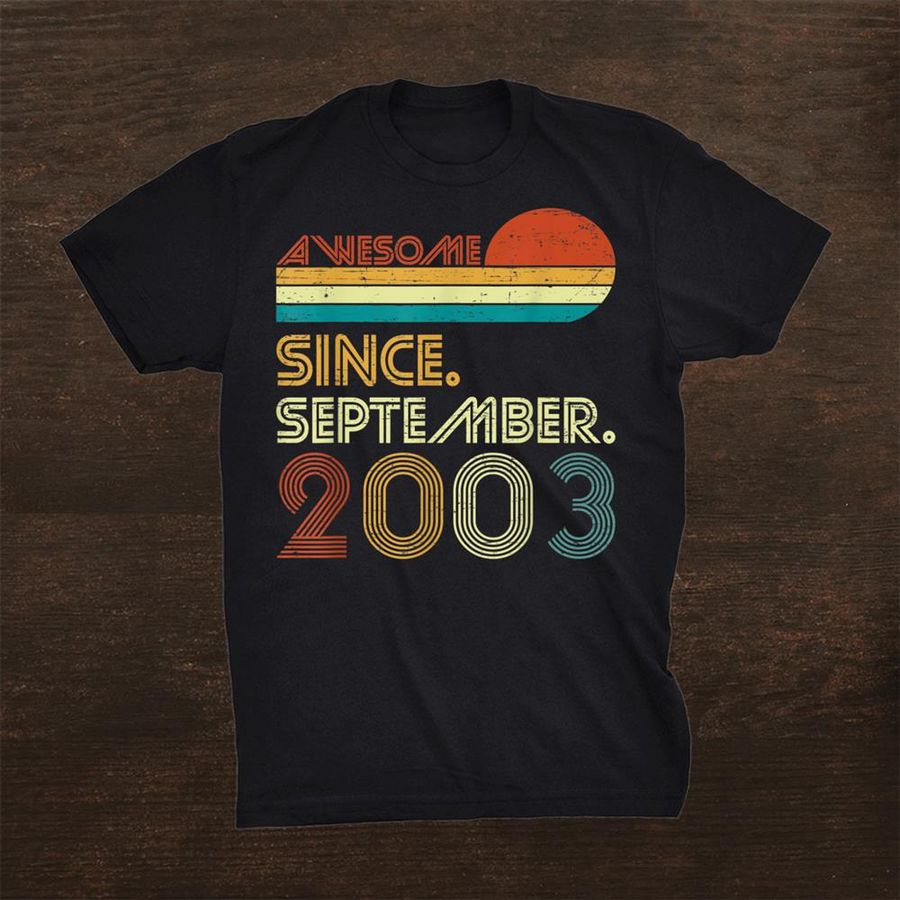 18th Birthday Boy Girl Awesome Since September 2003 18 Years Shirt