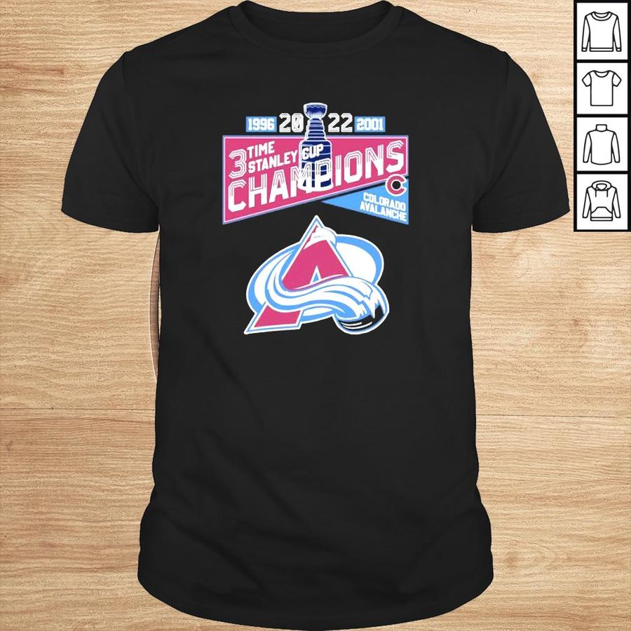 1996 2022 2001 3 time stanley cup champion colorado avalanche shirt