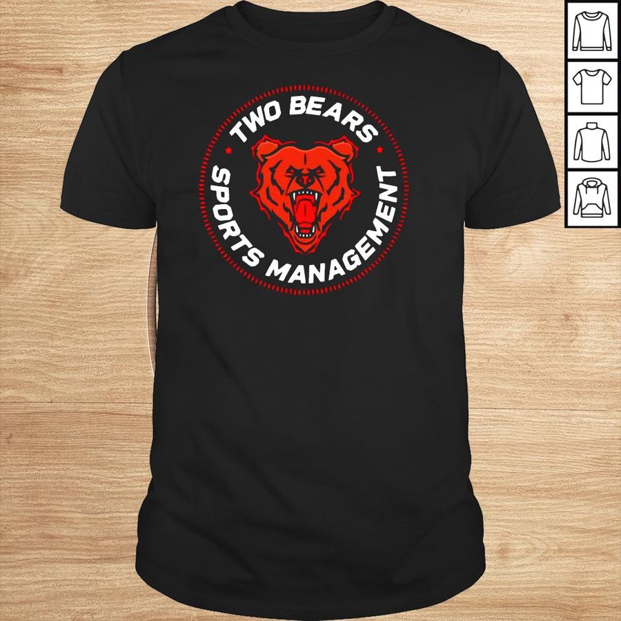 2 bears 1 cave two bears sports management shirt