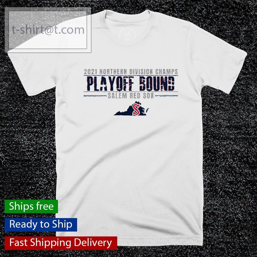 2021 Northern Division Champs Playoff Bound Salem Red Sox shirt