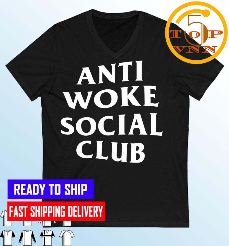 2022 Anti Woke Social Club Fan Gifts T-Shirt