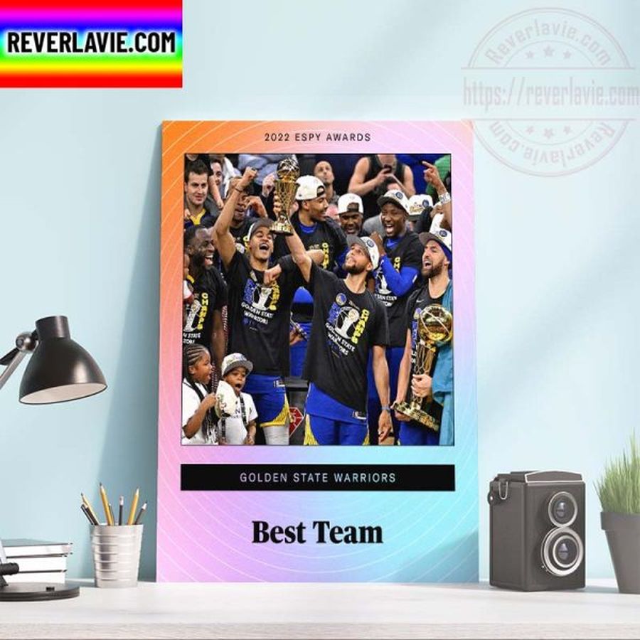2022 ESPYS Awards Golden State Warriors NBA Champions Is Best Team Home Decor Poster Canvas