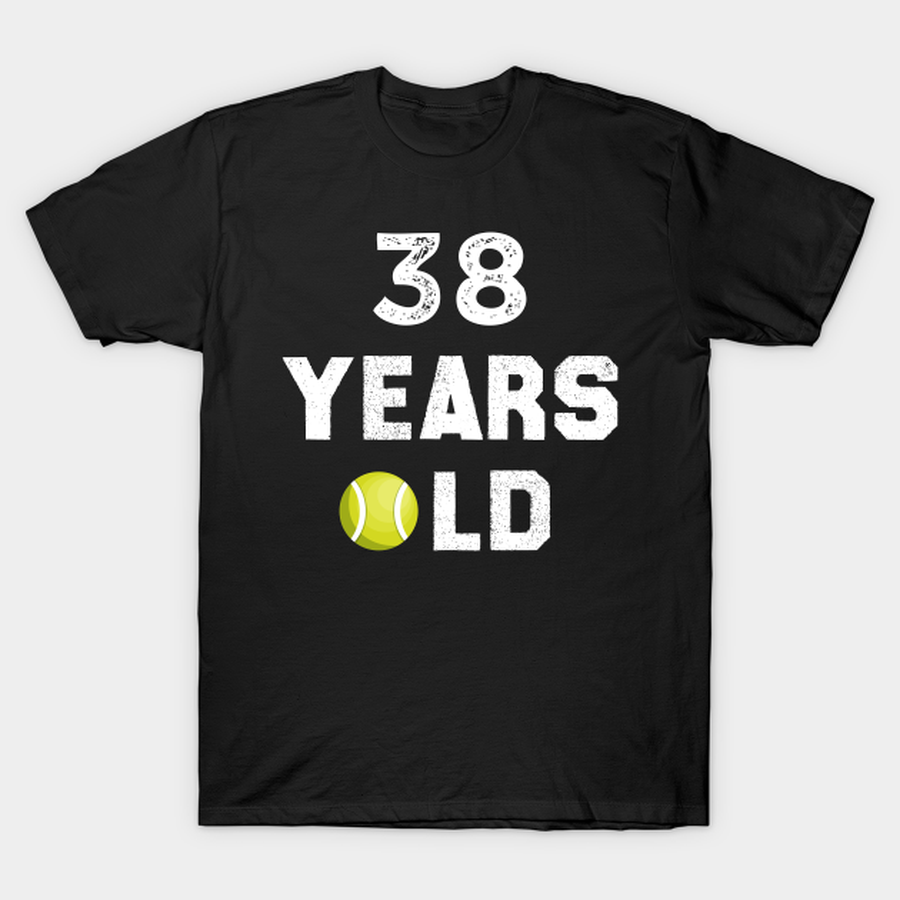 38 Years Old Tennis Birthday, 38th Birthday Tennis lovers birthday T-shirt, Hoodie, SweatShirt, Long Sleeve.png
