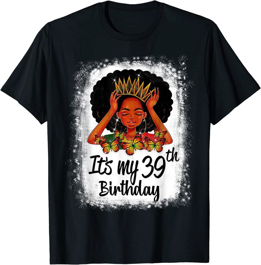 39 Years Old Black Melanin Women Girl It's My 39th Birthday