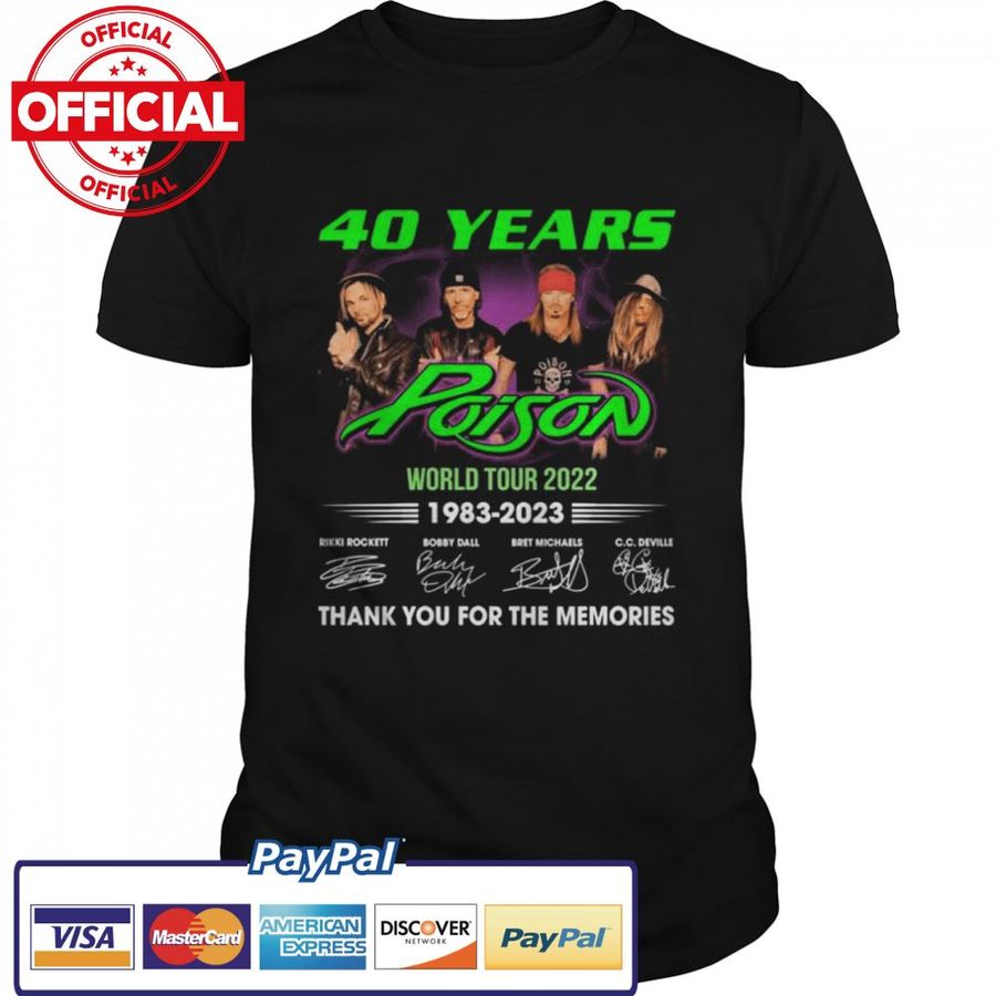 40 Years 1983 2023 Poison World Tour 2022 Thank You For The Memories Signatures Shirt