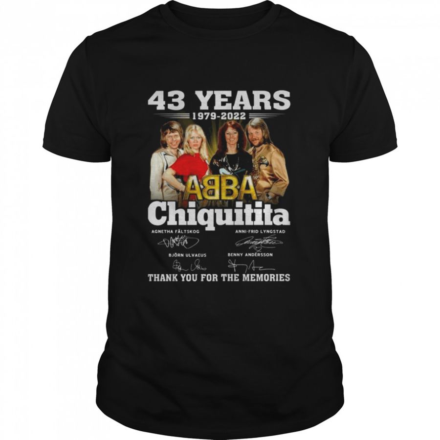 43 years 1979-2022 ABBA Chiquitita thank you for the memories signatures shirt