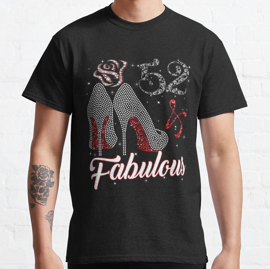 52 And and Fabulous 1969 52nd Birthday Gift Tee For Womens Classic T-Shirt