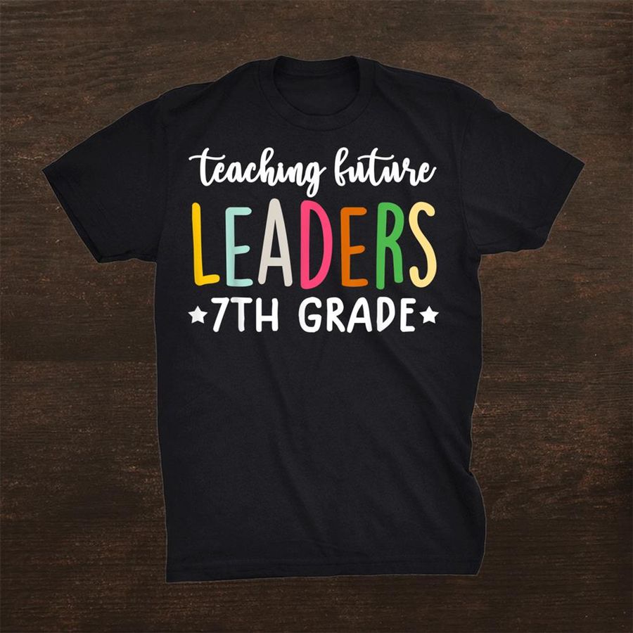 7th Grade Teacher Shirt
