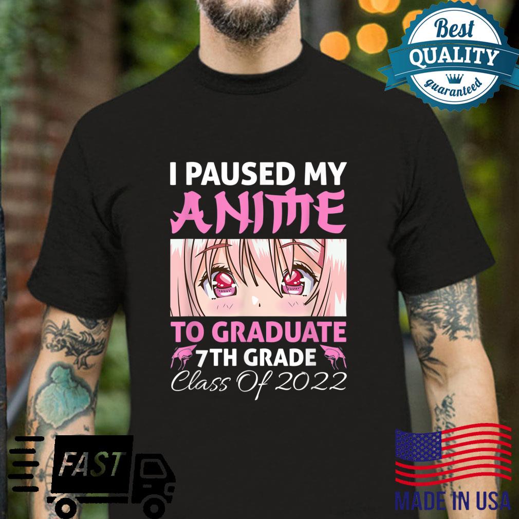 7thgrade Graduation anime 2022 Graduate Class Of 2022 Shirt