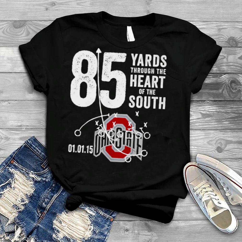 85 yards through the heart of the south shirt Ohio State Buckeye shirt