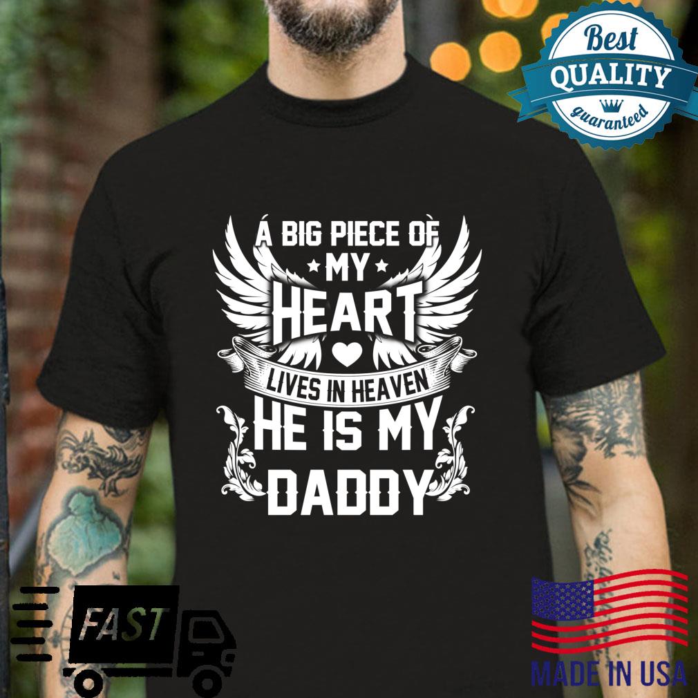 A Big Piece Of My Heart Lives In Heaven He Is My Daddy Shirt