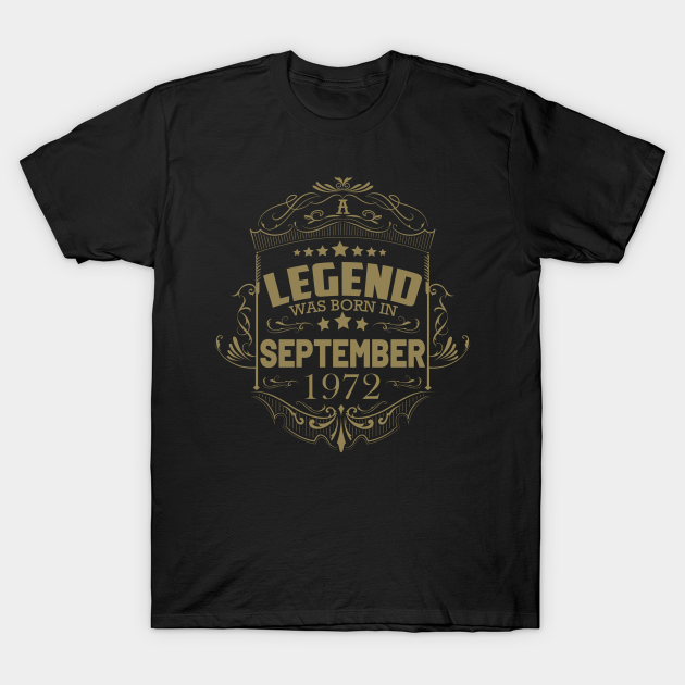 A legend was born in September 1972 T-shirt, Hoodie, SweatShirt, Long Sleeve