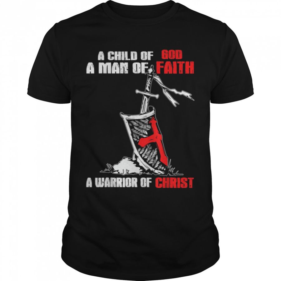 A Man Of Faith, A Warrior Of Christ, Knight Templar, Quote T-Shirt B09SGZ679X