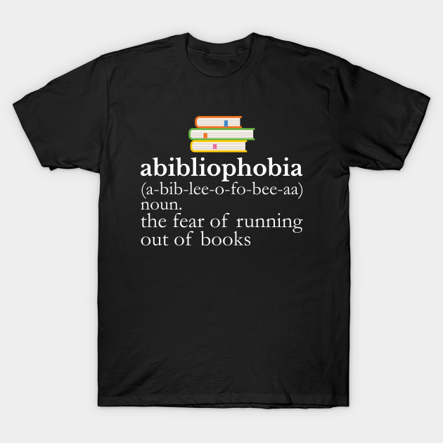 Abibliophobia Definition Book Nerd Funny T-shirt, Hoodie, SweatShirt, Long Sleeve