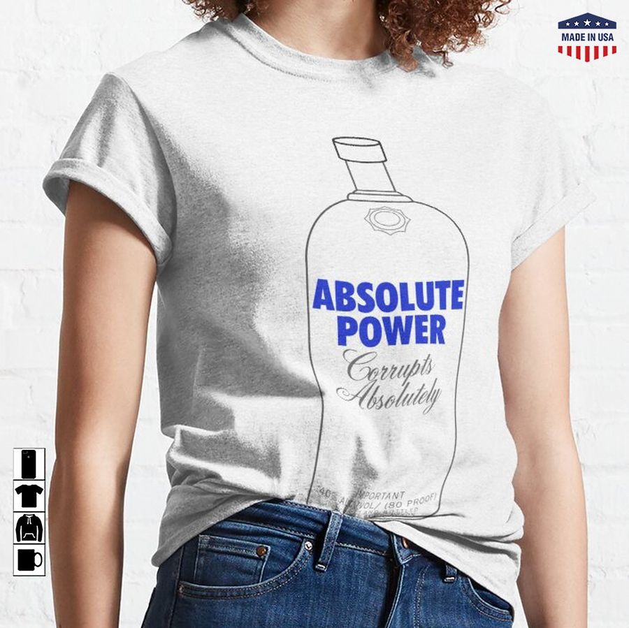 Absolute power vodka  Classic T-Shirt