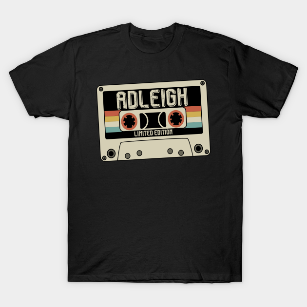 Adleigh - Limited Edition - Vintage Style T-shirt, Hoodie, SweatShirt, Long Sleeve