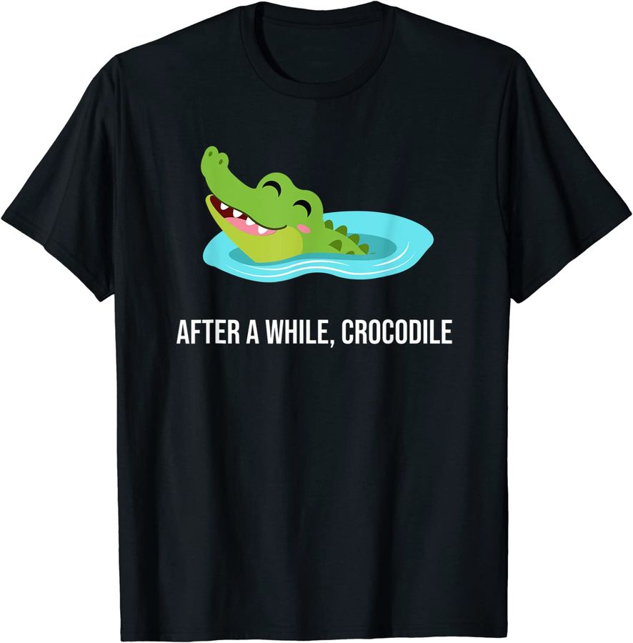 After A While Crocodile
